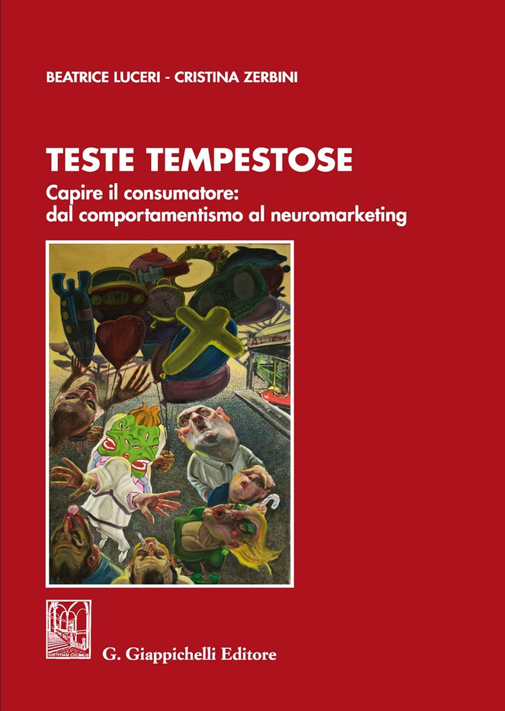 Teste tempestose. Capire il consumatore: dal comportamentismo al neuromarketing book
