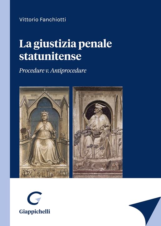 La giustizia penale statunitense. Procedure v. antiprocedure Law
