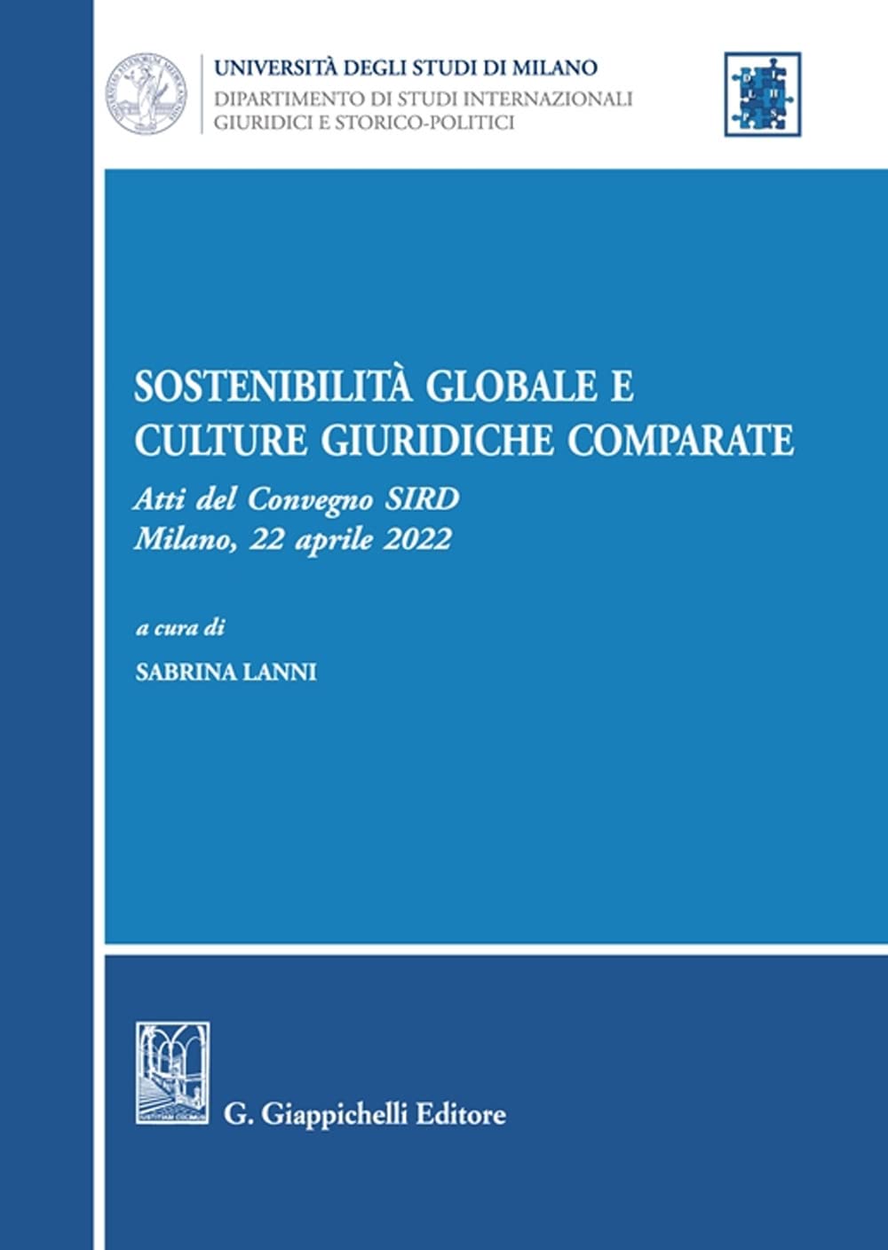 Sostenibilità globale e culture giuridiche comparate. Atti del Convegno SIRD (Milano, 22 aprile 2022) book