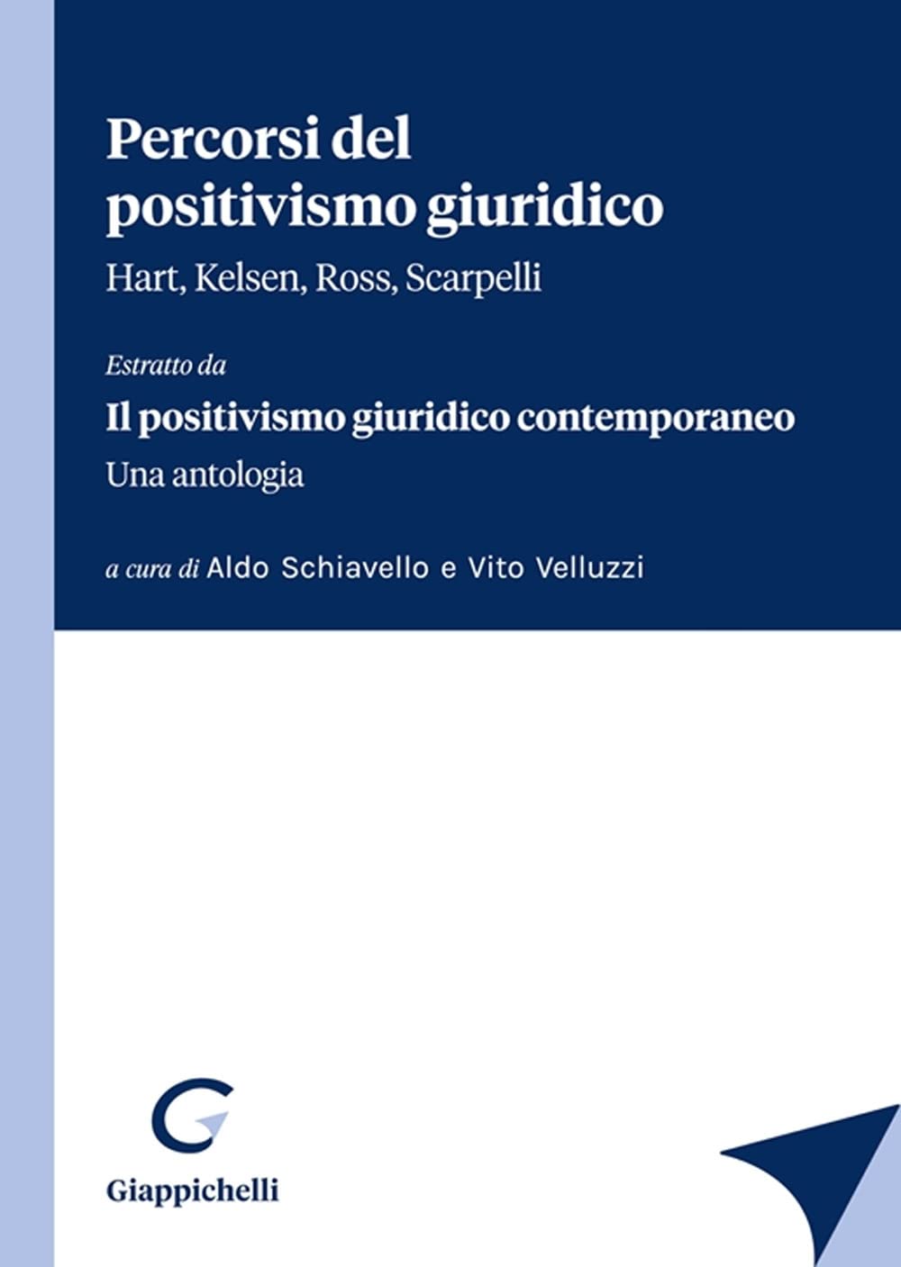Percorsi del positivismo giuridico. Hart, Kelsen, Ross, Scarpelli. «Estratto da Il positivismo giuridico contemporaneo. Una antologia» book