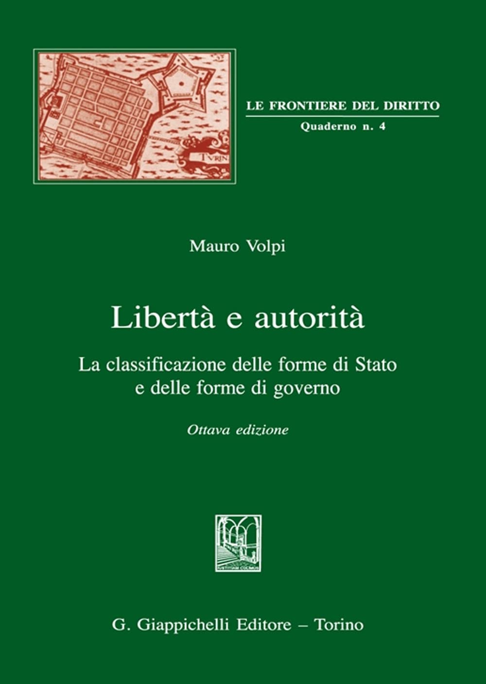 Libertà e autorità. La classificazione delle forme di Stato e delle forme di governo book