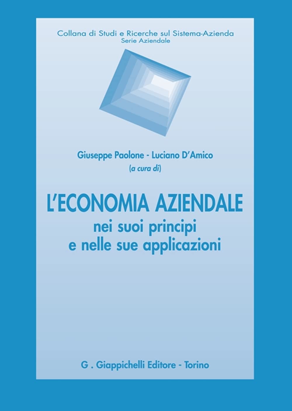 L'economia aziendale nei suoi principi e nelle sue applicazioni Business, Finance & Career