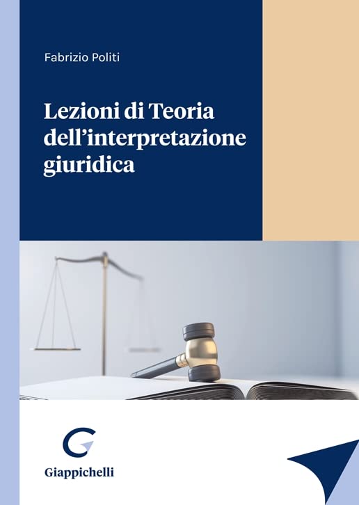 Lezioni di Teoria dell'interpretazione giuridica Law