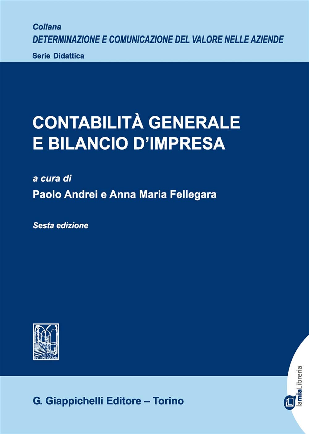 Contabilità generale e bilancio d'impresa (Determinazione e comunicazione del valore nelle aziende) Books