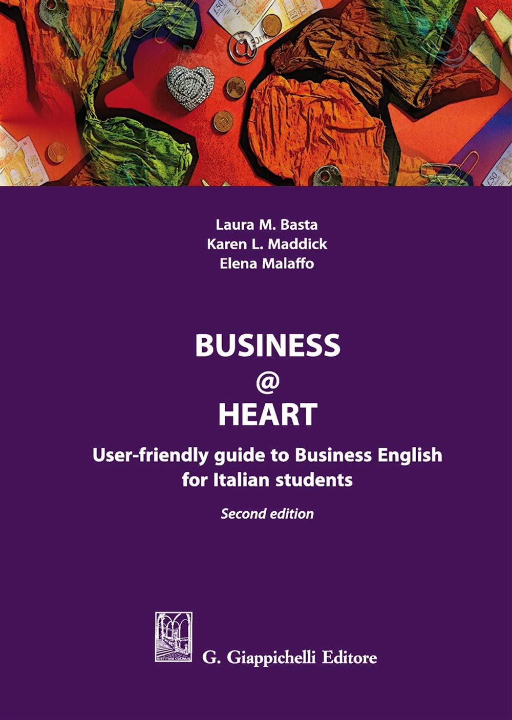 Business@heart. User-friendly guide to business english for italian students Foreign Languages ​​& Dictionaries