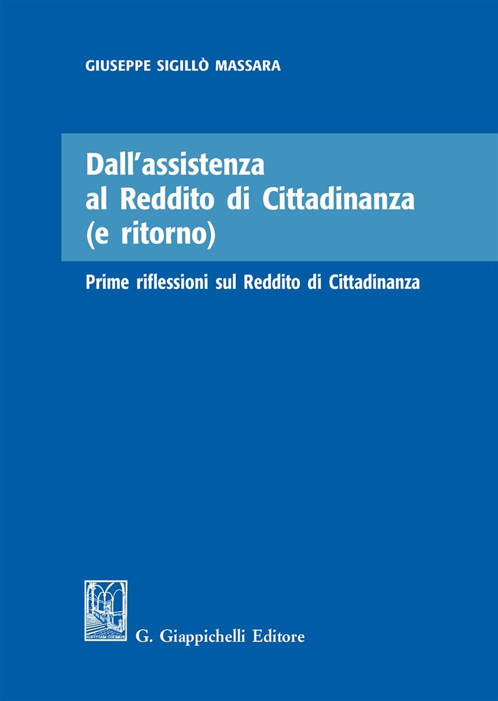 Dall'assistenza al reddito di cittadinanza (e ritorno). Prime riflessioni sul reddito di cittadinanza Law