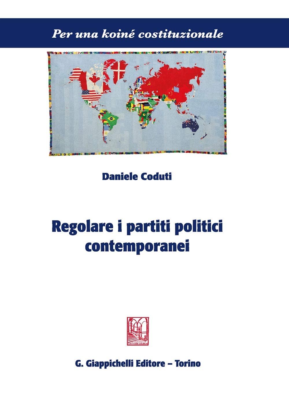 Regolare i partiti politici contemporanei (Per una koiné costituzionale) Law