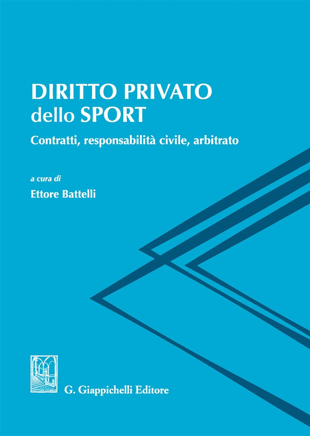 Diritto privato dello sport. Contratti, responsabilità civile, arbitrato book