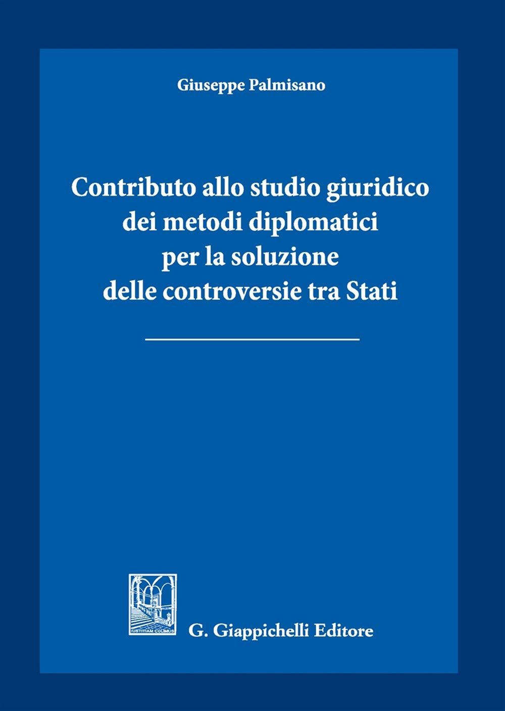 Contributo allo studio giuridico dei metodi diplomatici per la soluzione delle controversie tra Stati book