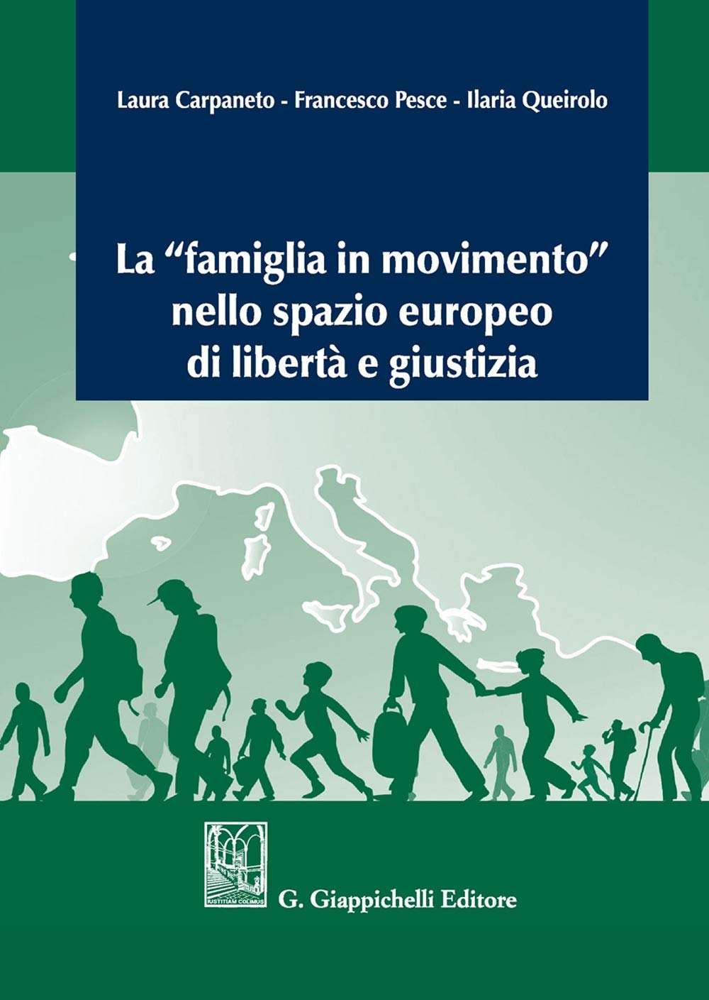 La «famiglia in movimento» nello spazio europeo di libertà e giustizia book