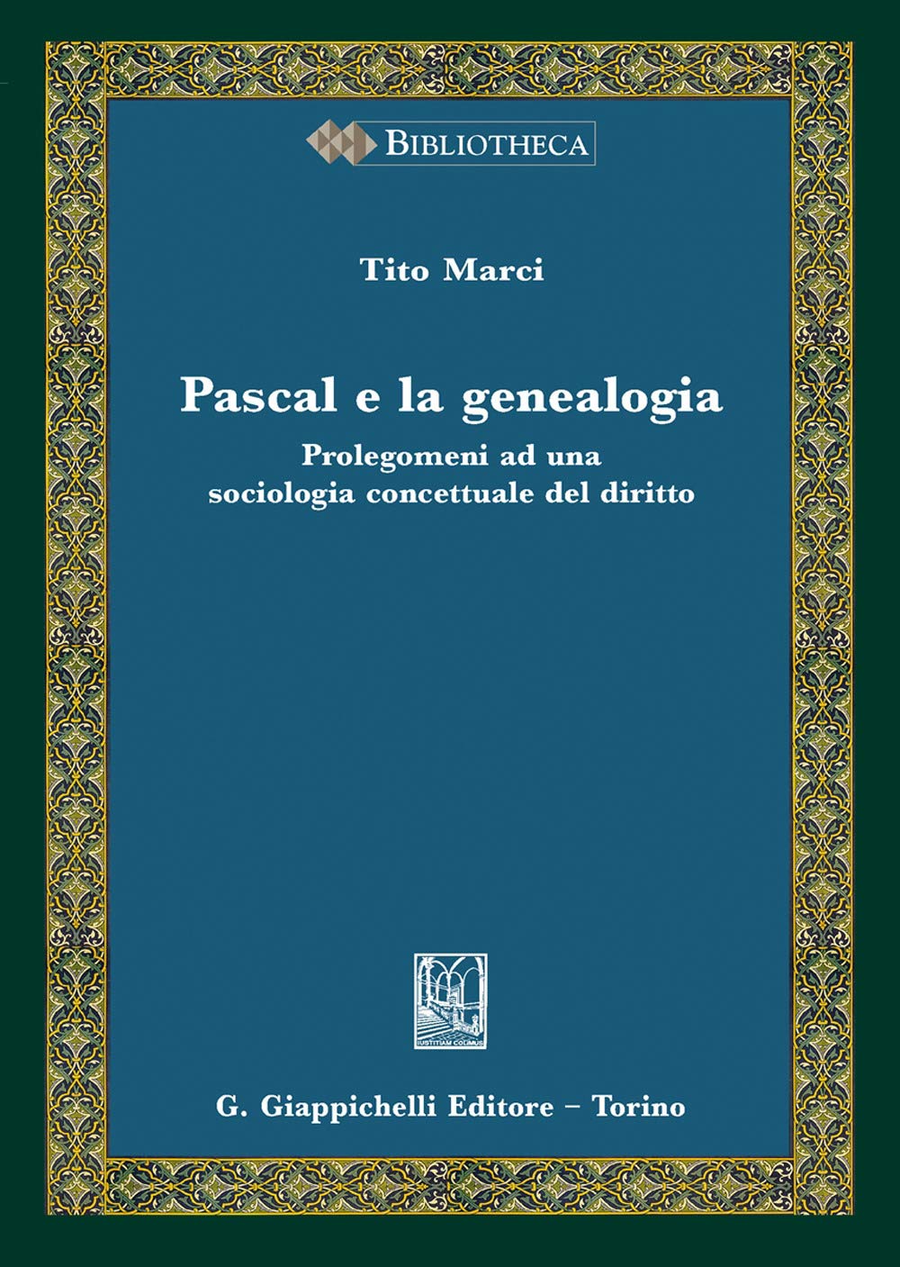Pascal e la genealogia. Prolegomeni ad una sociologia concettuale del diritto (Bibliotheca. Biblioteca di studi giuridici, politici e sociali) Law
