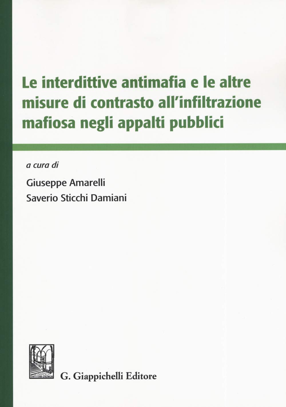 Le interdittive antimafia e le altre misure di contrasto all'infiltrazione mafiosa negli appalti pubblici Law