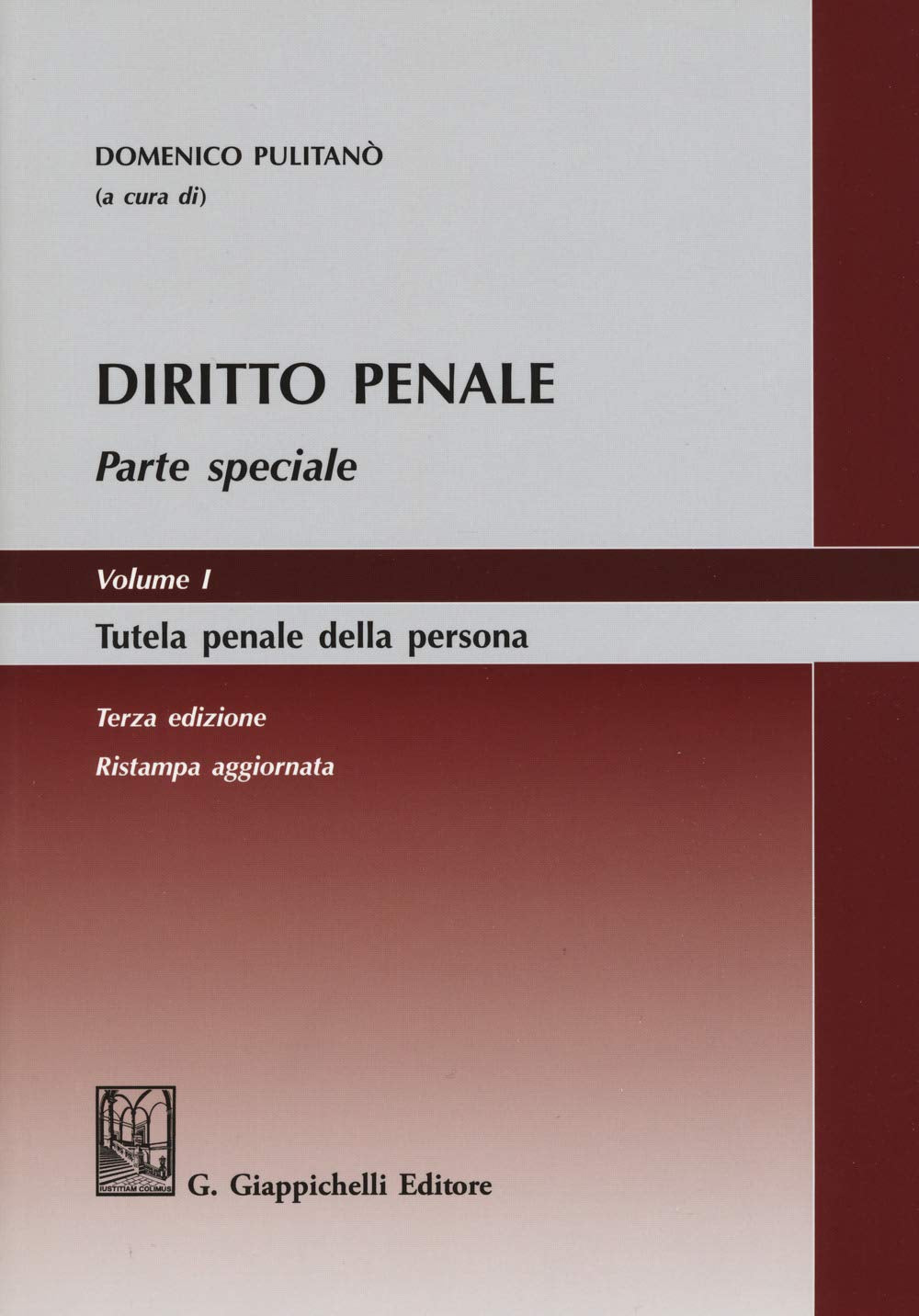 Diritto penale. Parte speciale. Tutela penale della persona (Vol. 1) Law