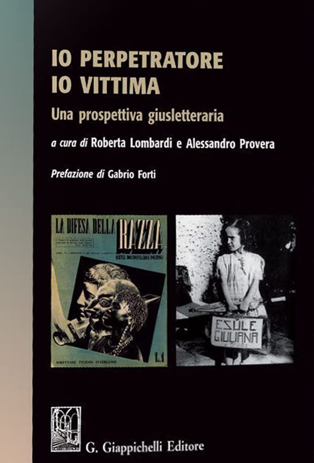 Io perpetratore io vittima. Una prospettiva giusletteraria Books