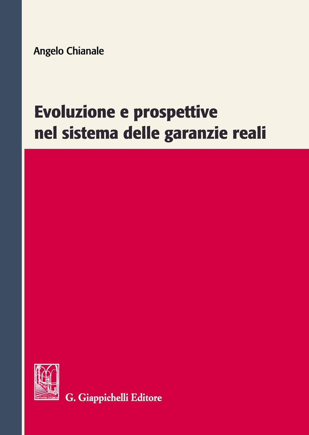 Evoluzione e prospettive nel sistema delle garanzie reali Law