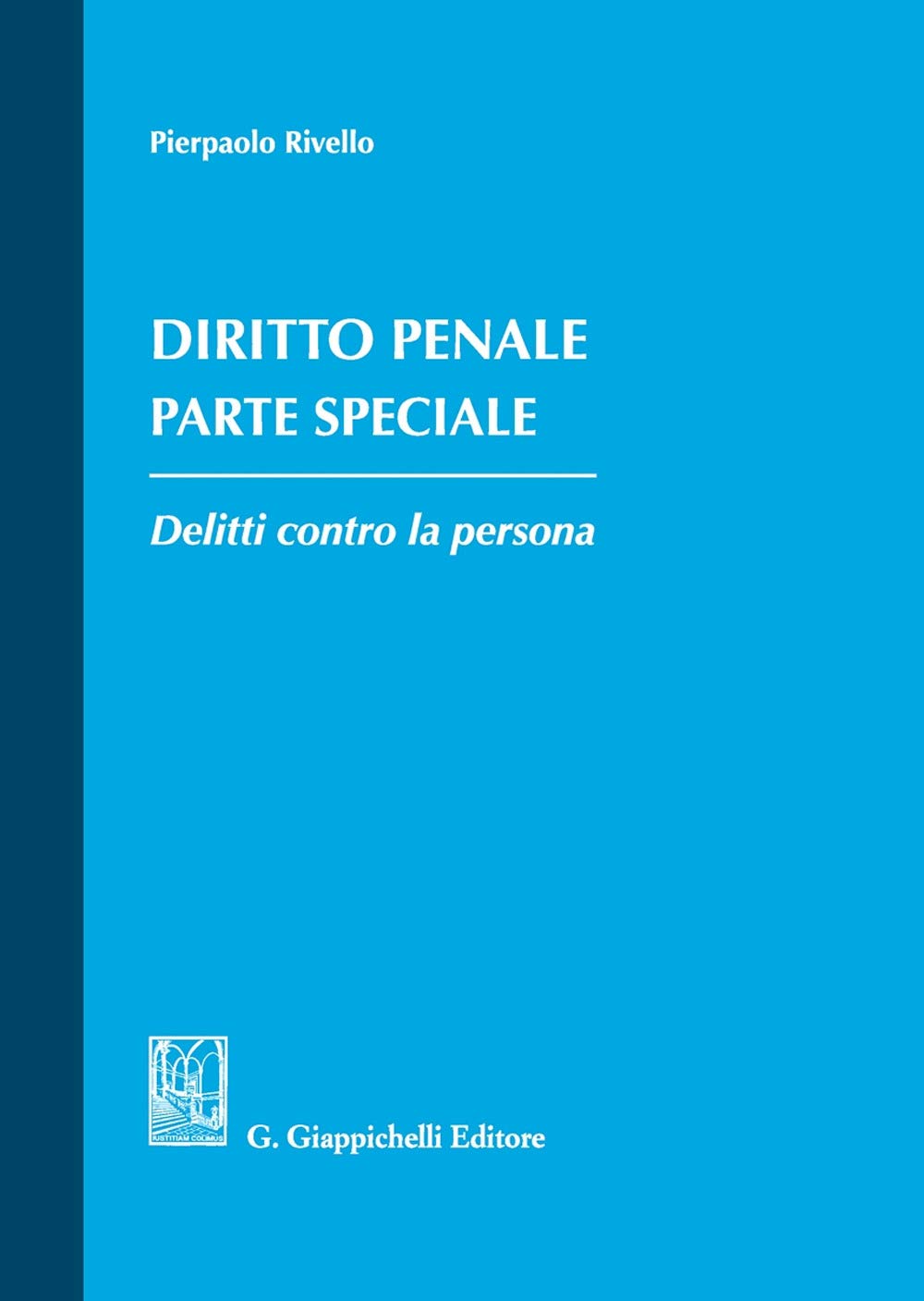 Diritto penale. Parte speciale. Delitti contro la persona Law