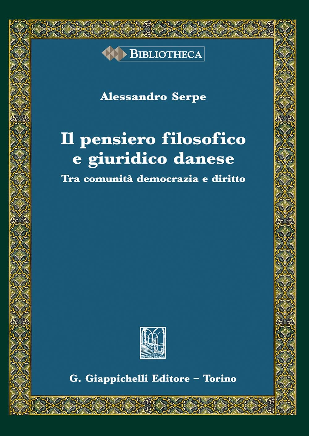 Il pensiero filosofico e giuridico danese. Tra comunità, democrazia e diritto (Bibliotheca. Biblioteca di studi giuridici, politici e sociali) Law