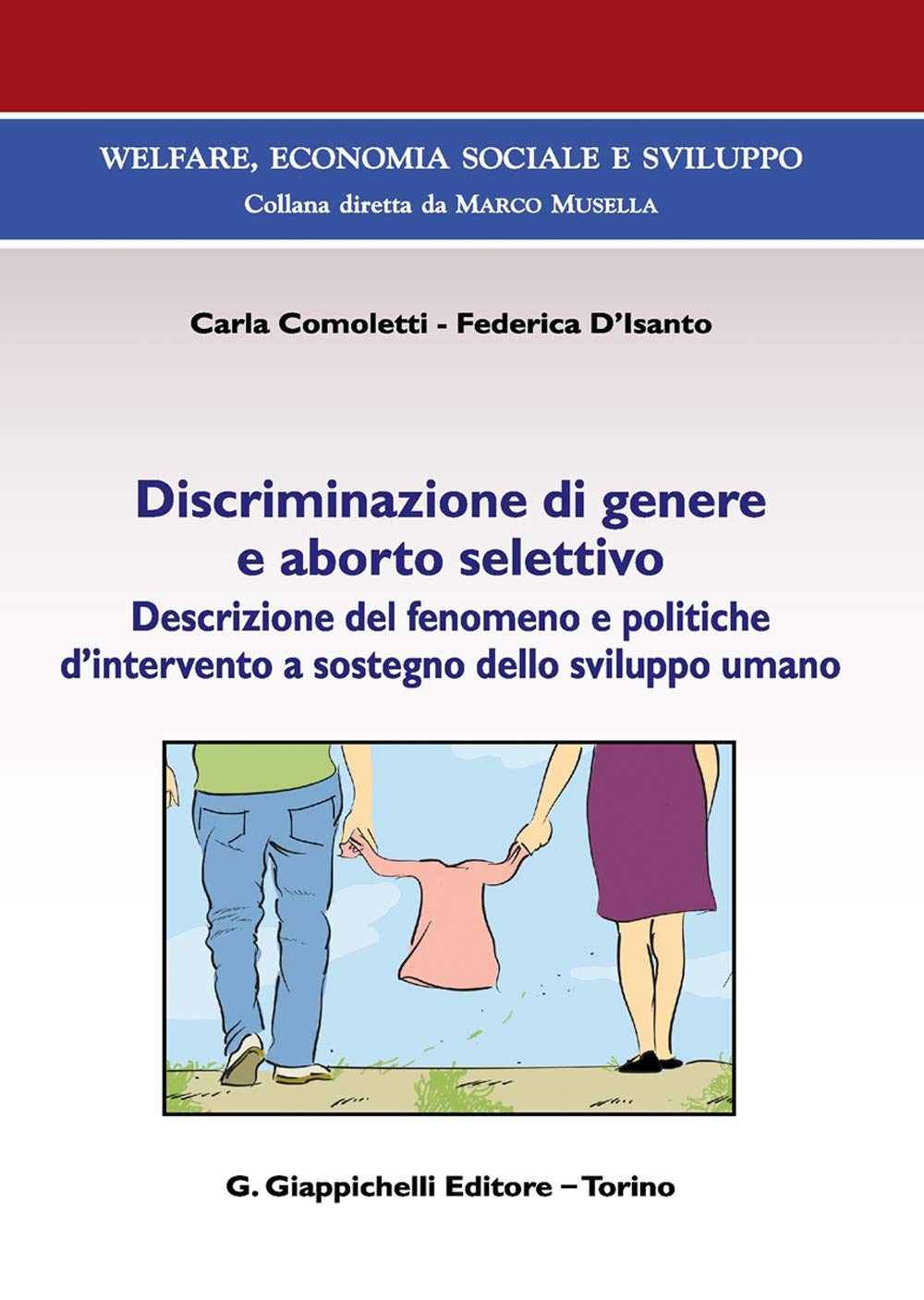 Discriminazione di genere e aborto selettivo. Descrizione del fenomeno e politiche d'intervento a sostegno dello sviluppo umano book
