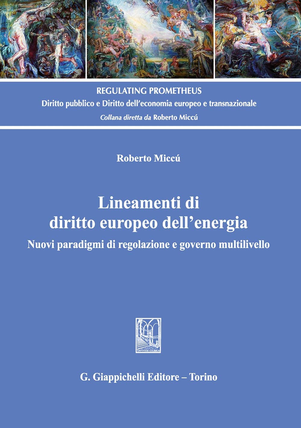 Lineamenti di diritto europeo dell'energia. Nuovi paradigmi di regolazione e governo multilivello Law