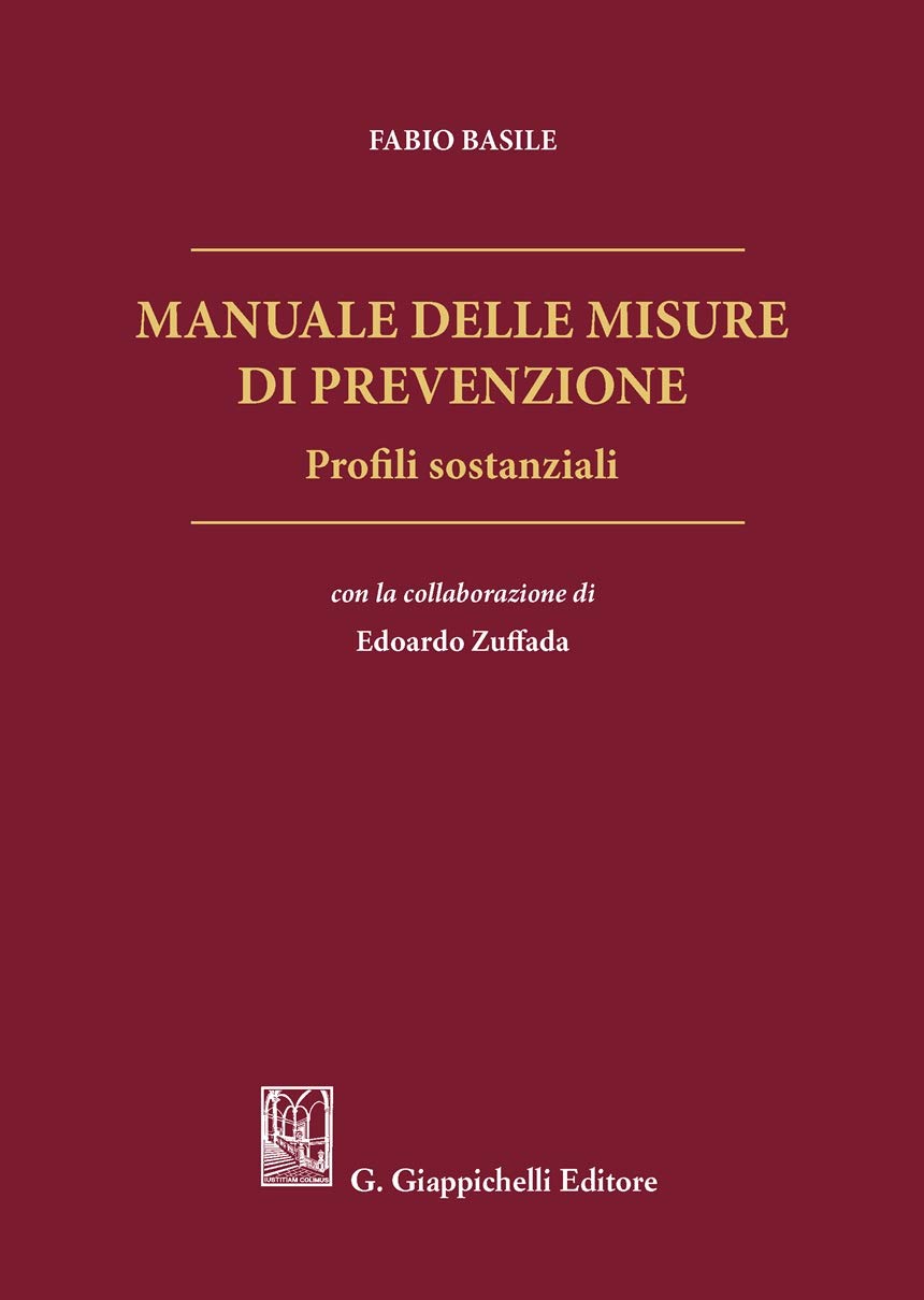 Manuale delle misure di prevenzione. Profili sostanziali Law
