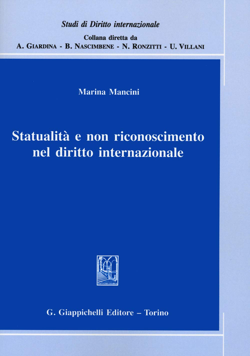 Statualità e non riconoscimento nel diritto internazionale (Studi di diritto internazionale) Law