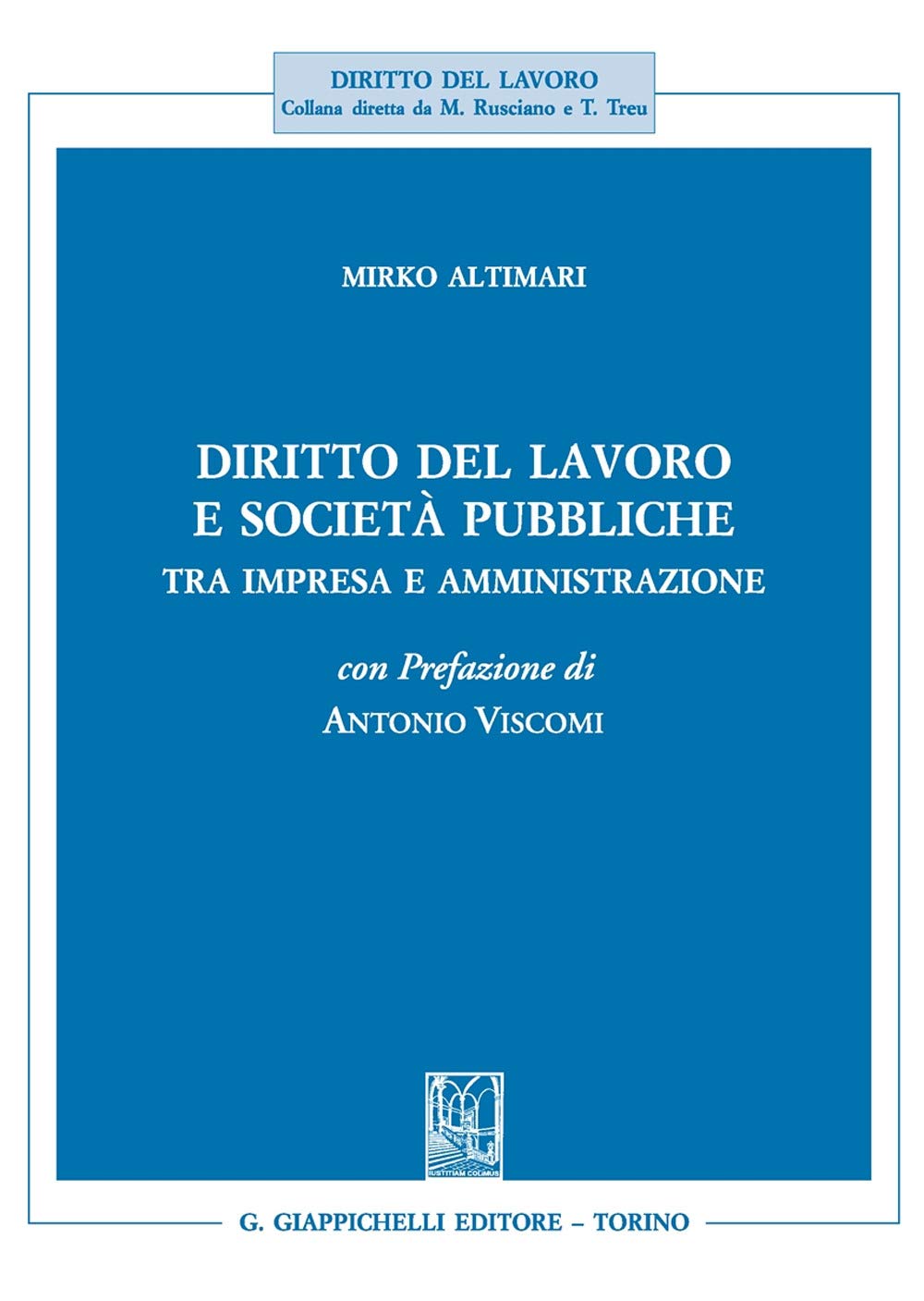 Diritto del lavoro e società pubbliche. Tra impresa e amministrazione Law