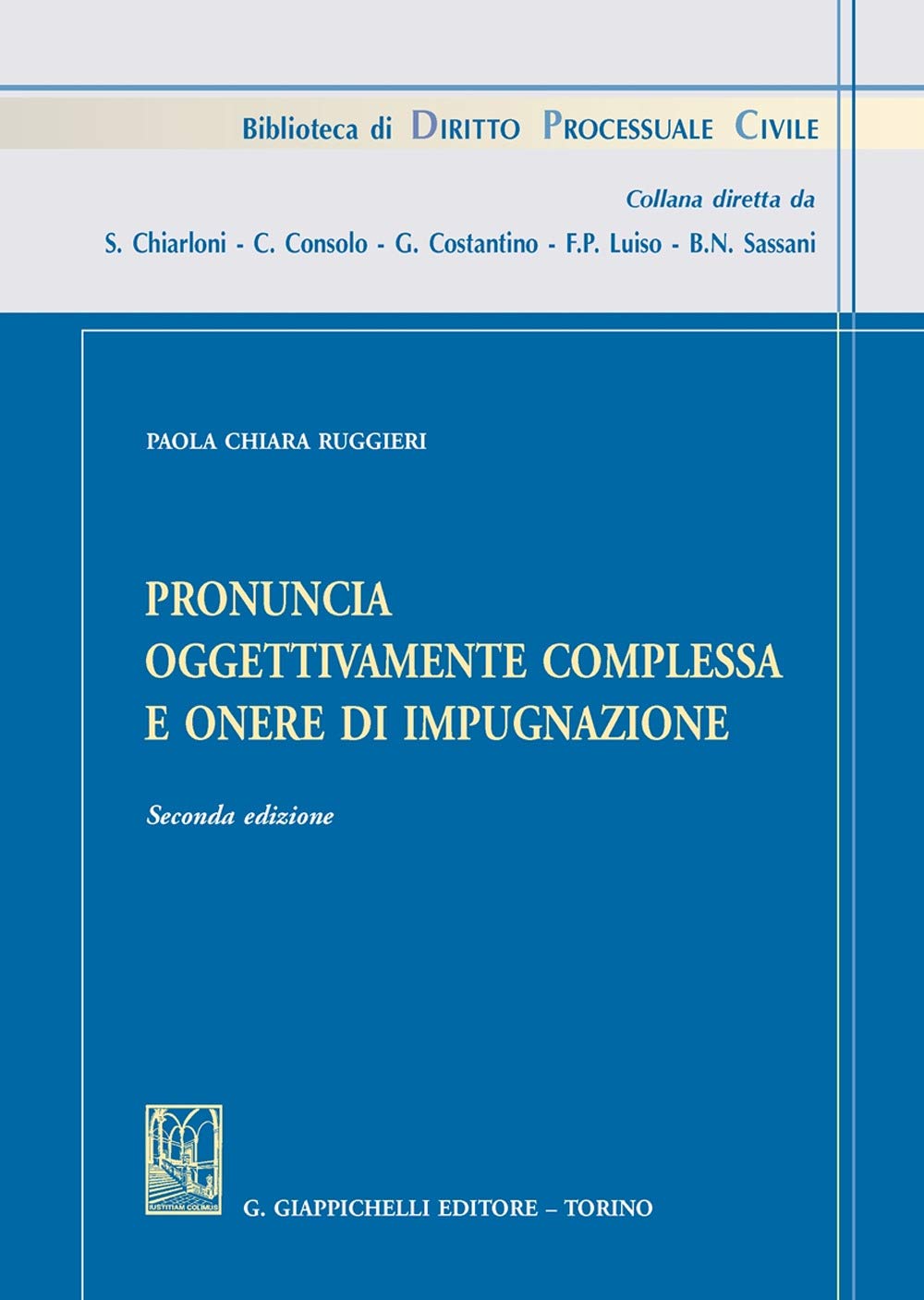 Pronuncia oggettivamente complessa e onere di impugnazione (Biblioteca di diritto processuale civile) Law