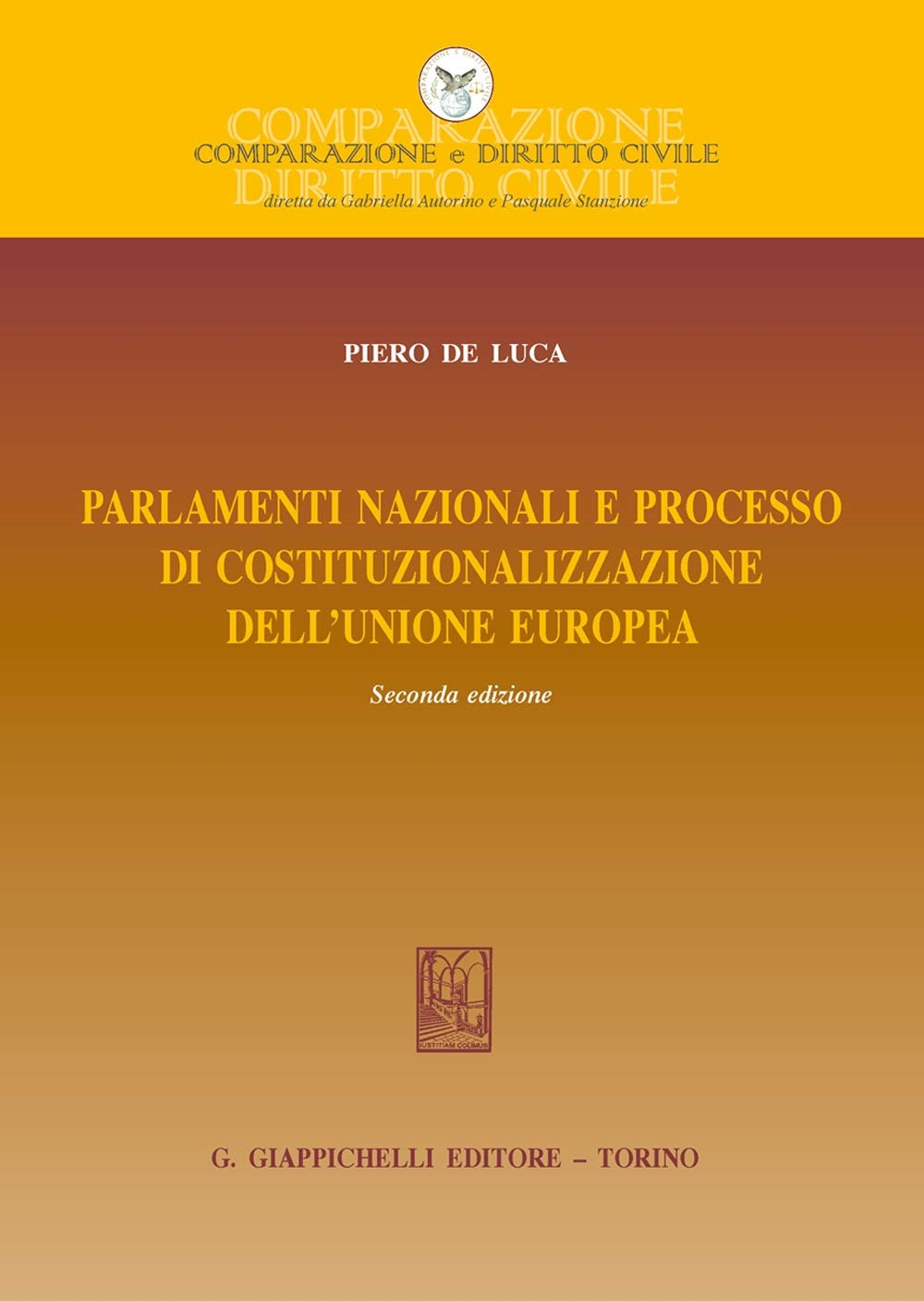 Parlamenti nazionali e processo di costituzionalizzazione dell'Unione europea (Comparazione e Diritto Civile) Law