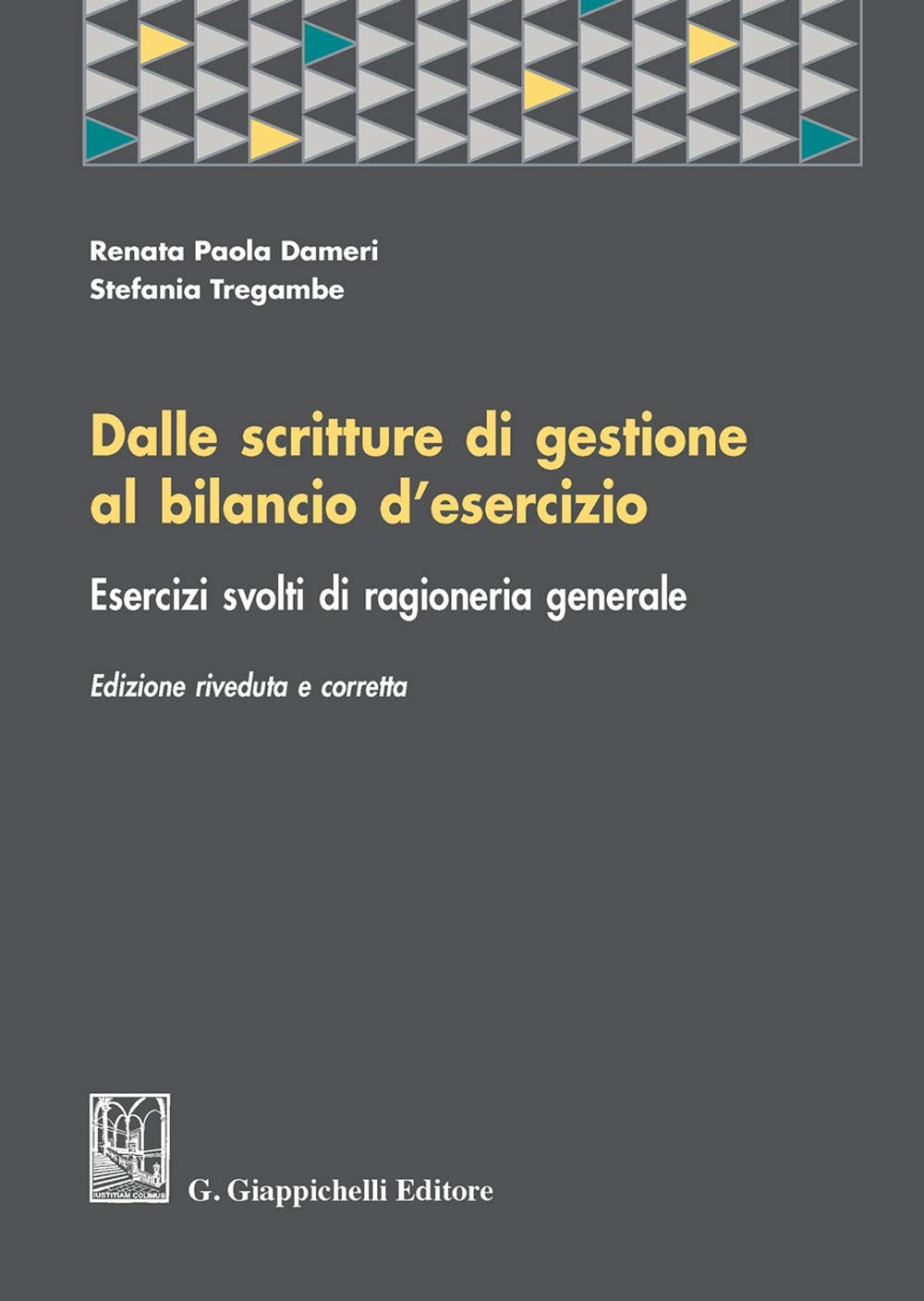 Dalle scritture di gestione al bilancio d'esercizio. Esercizi svolti di ragioneria generale book