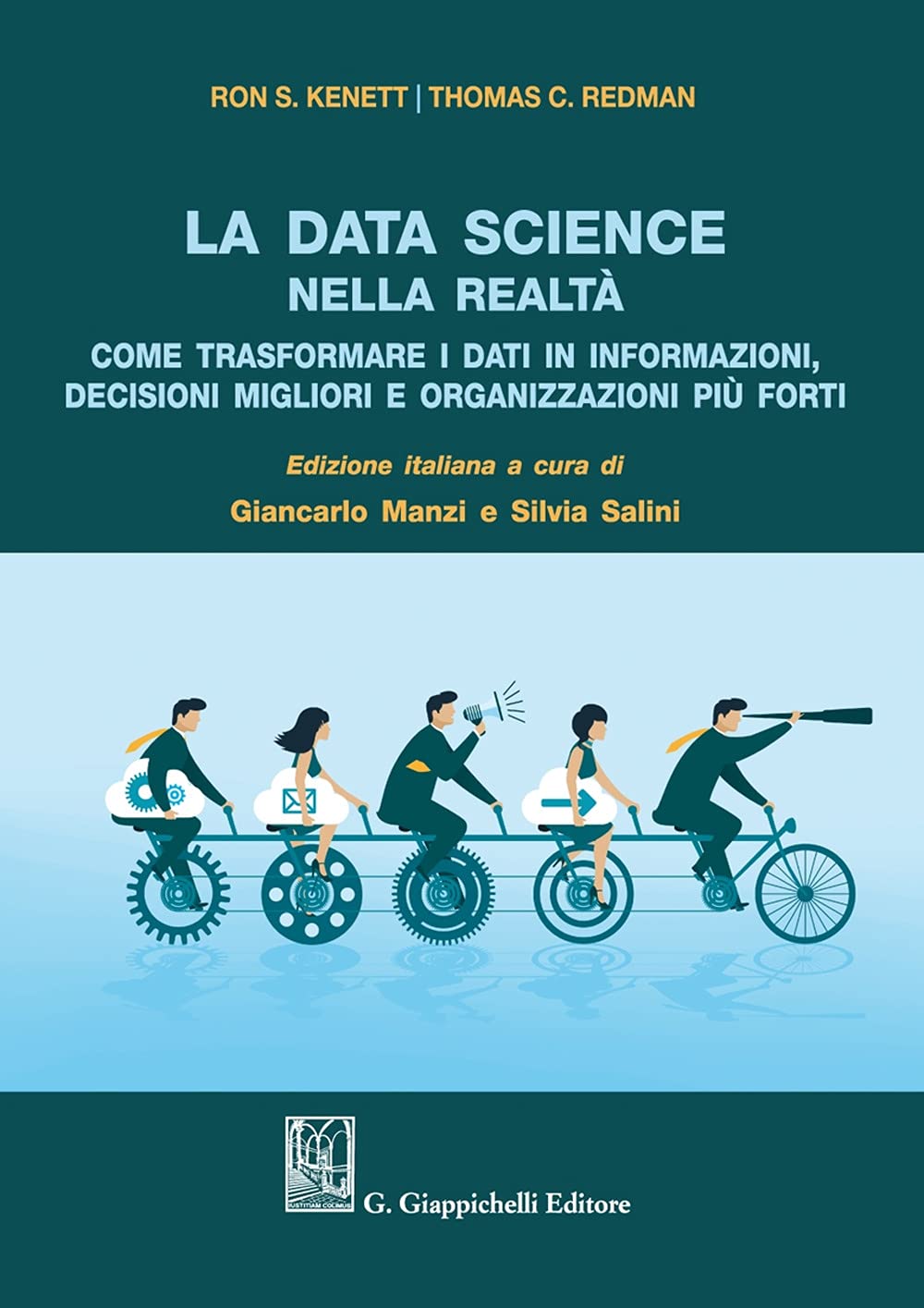La data science nella realtà. Come trasformare i dati in informazioni, decisioni migliori e organizzazioni più forti book