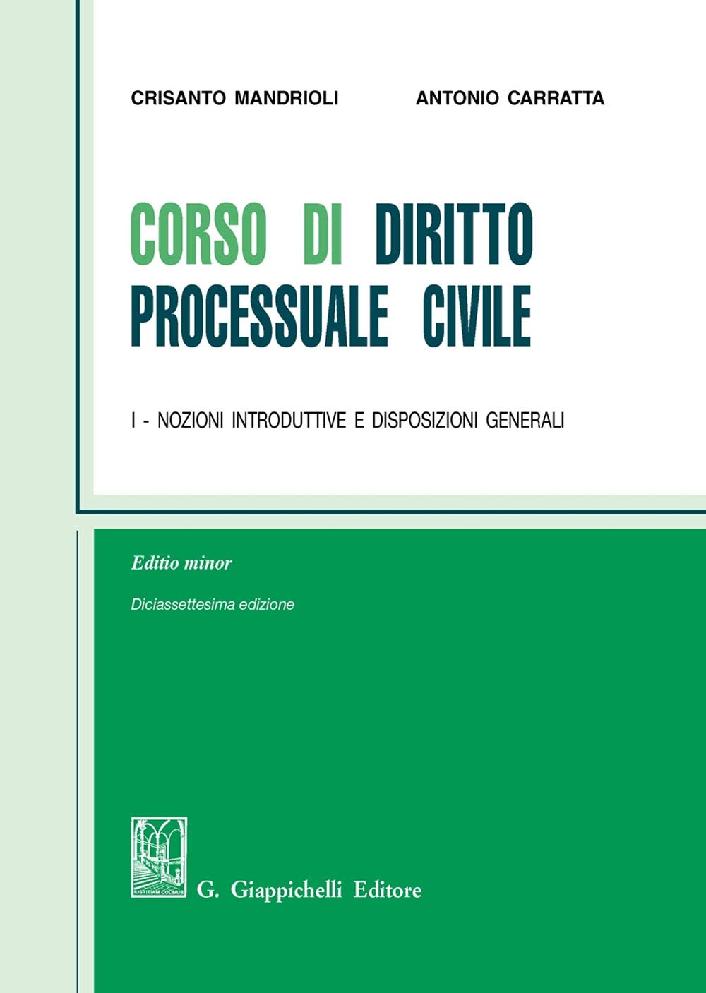 Corso di diritto processuale civile. Ediz. minore. Nozioni introduttive e disposizioni generali (Vol. 1) book