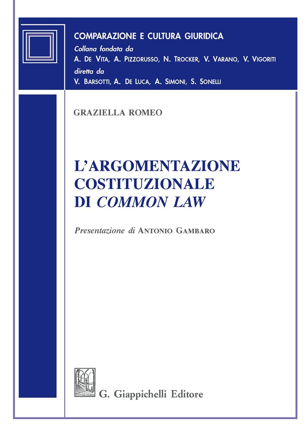 L'argomentazione costituzionale di common law. Un percorso di diritto comparato (Comparazione e cultura giuridica. Nuova serie) Law
