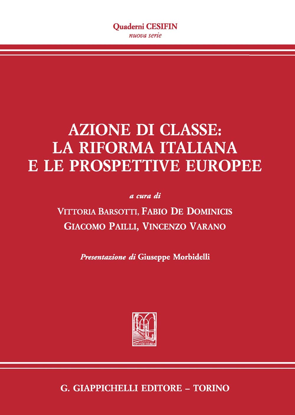 Azione di classe: la riforma italiana e le prospettive europee (Quaderni Cesifin. Nuova serie) Law