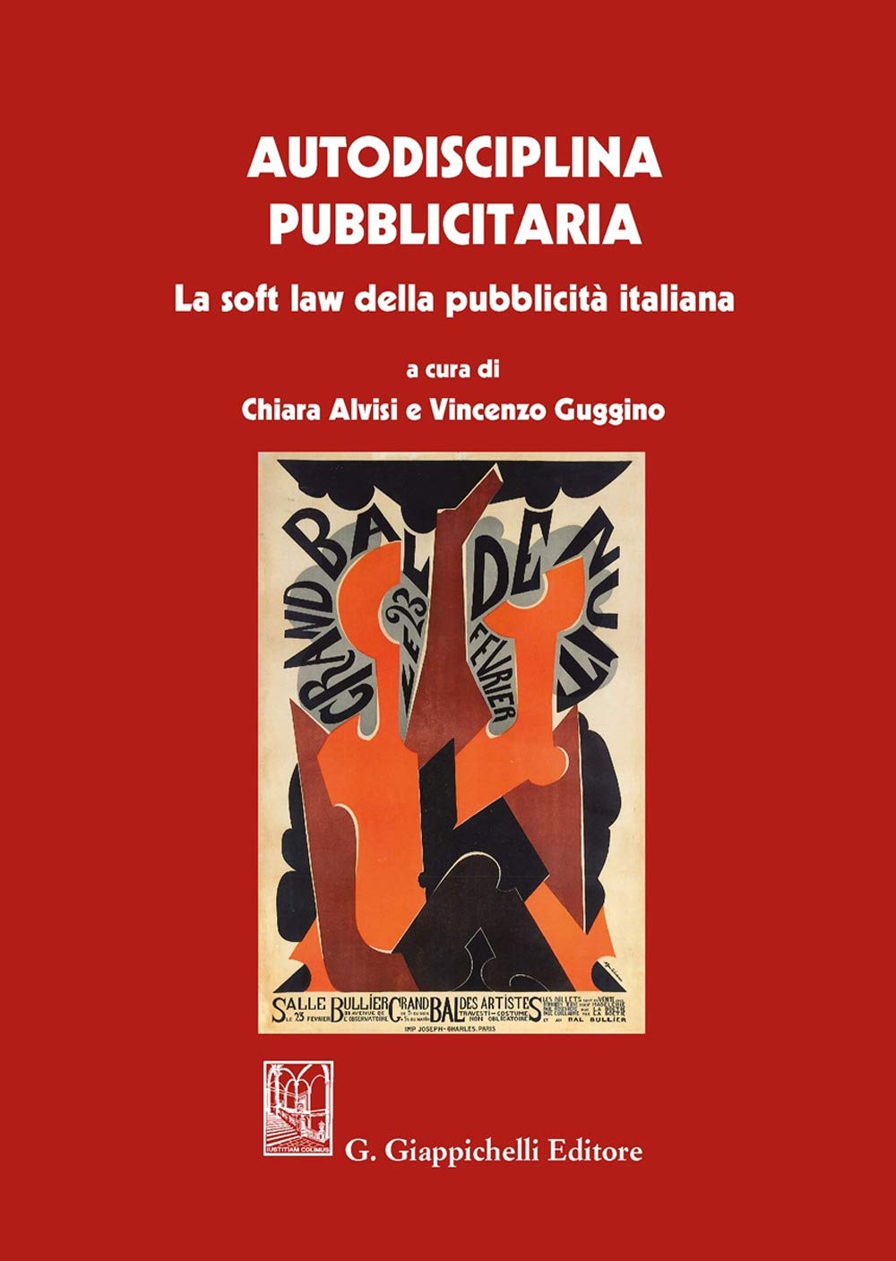 Autodisciplina pubblicitaria. La soft law della pubblicità italiana book