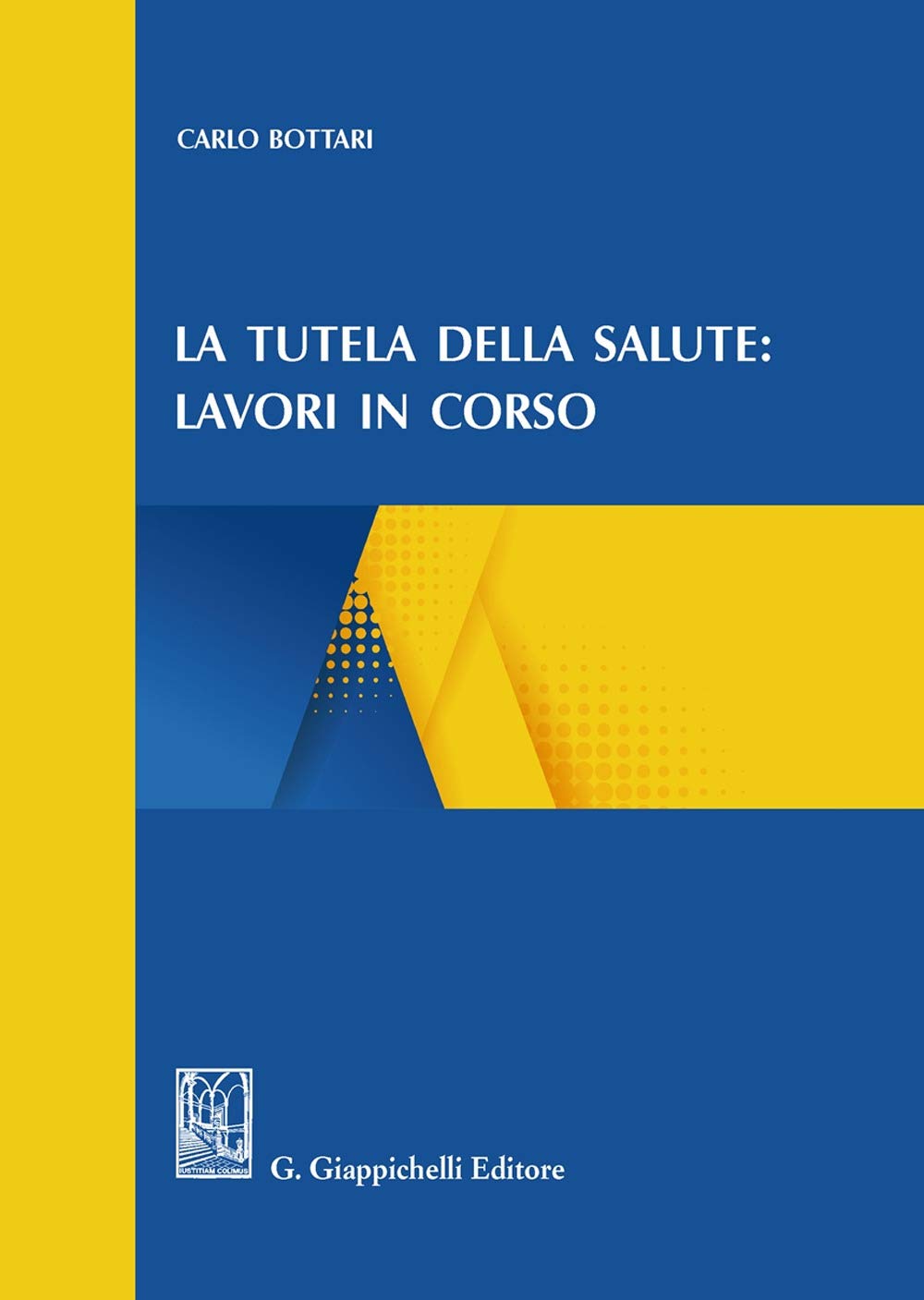 La tutela della salute: lavori in corso book
