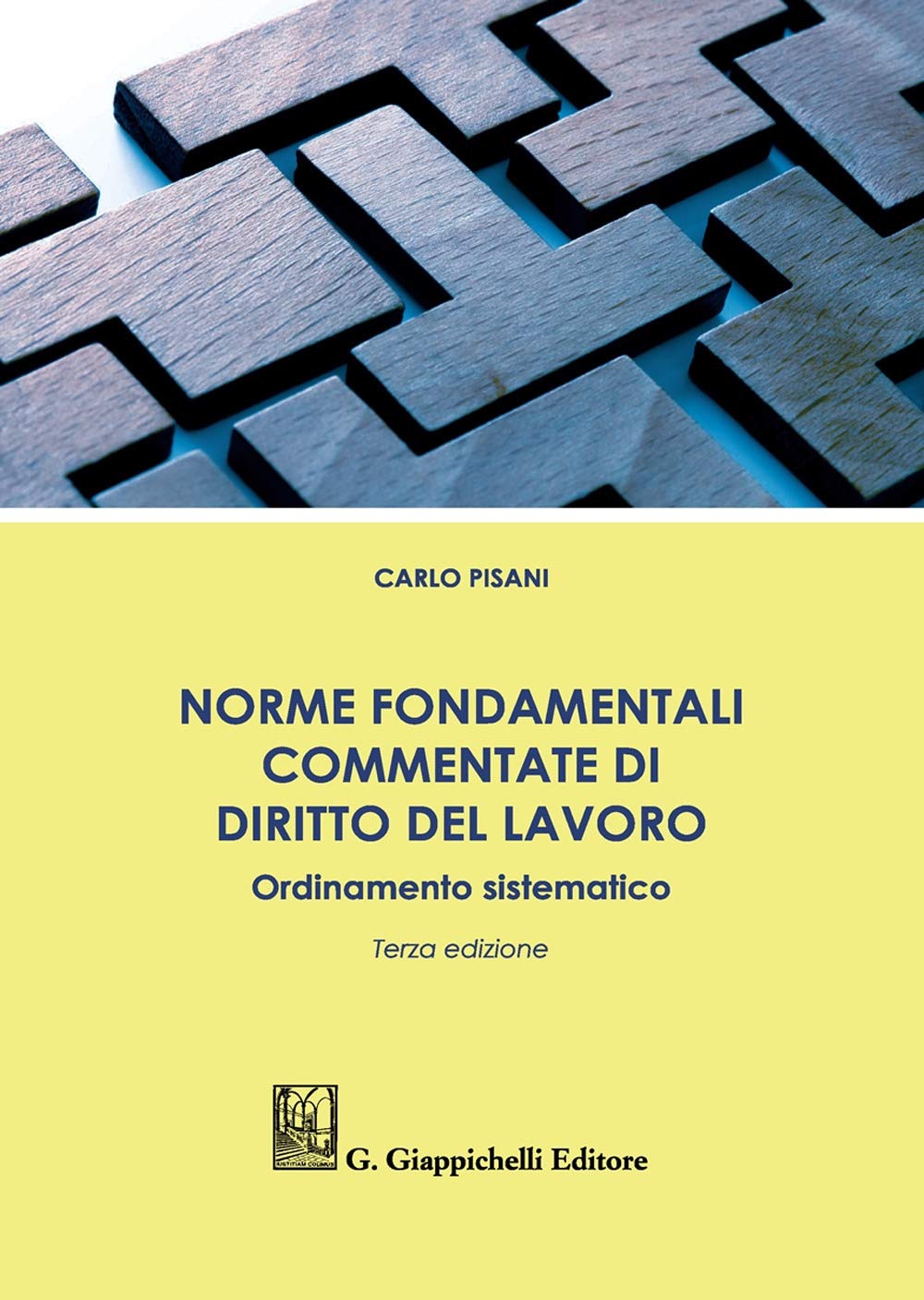 Norme fondamentali commentate di diritto del lavoro. Ordinamento sistematico Law