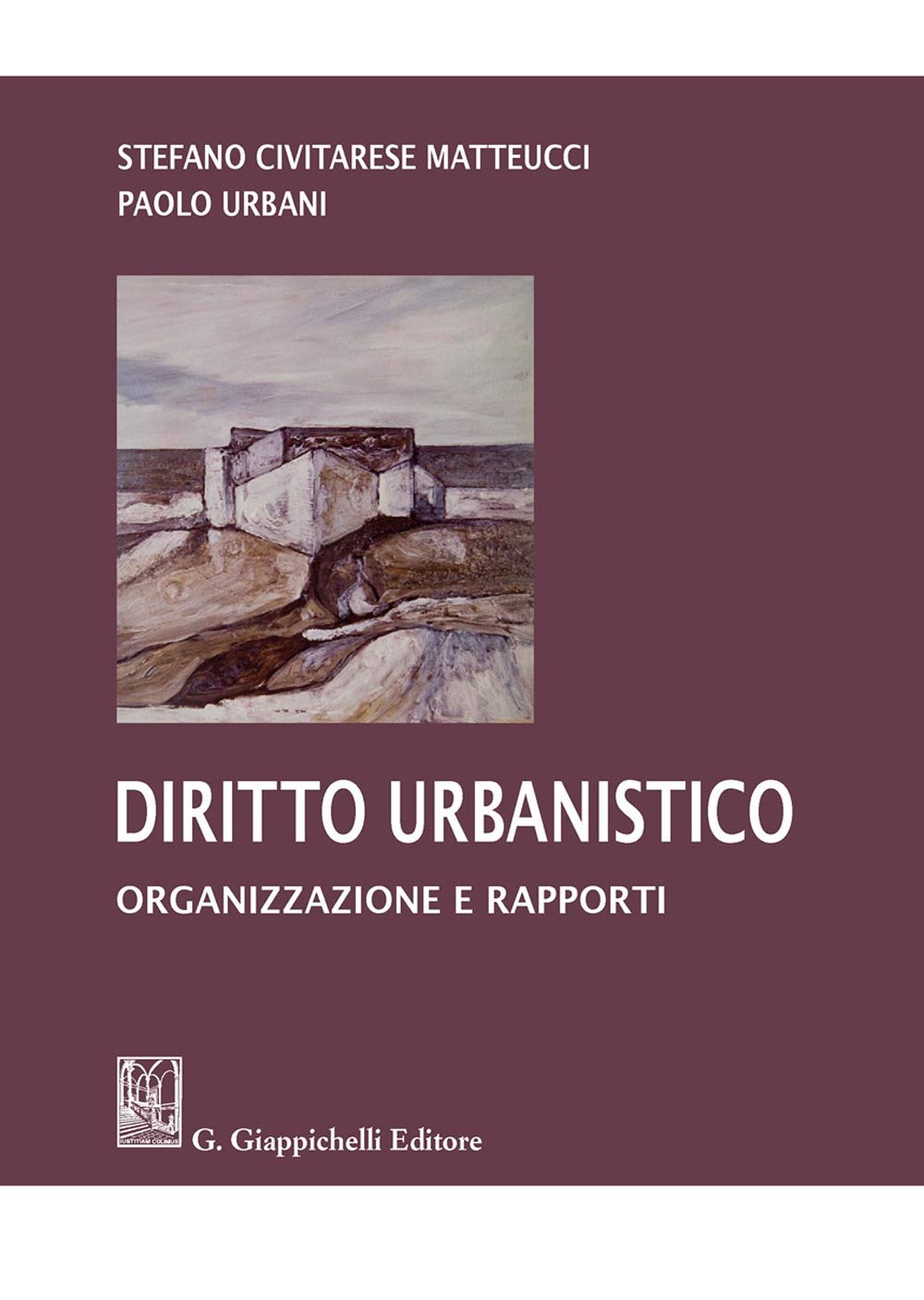 Diritto urbanistico. Organizzazione e rapporti book