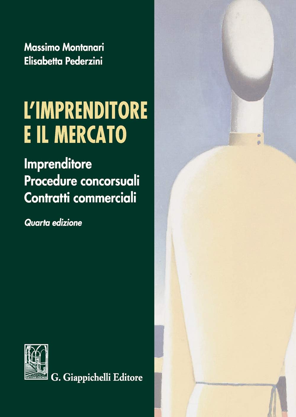 L'imprenditore e il mercato. Imprenditore, procedure concorsuali, contratti commerciali book