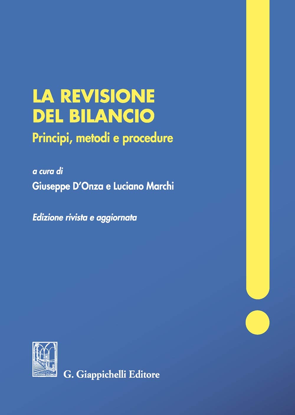 La revisione del bilancio. Principi, metodi e procedure. Nuova ediz. book