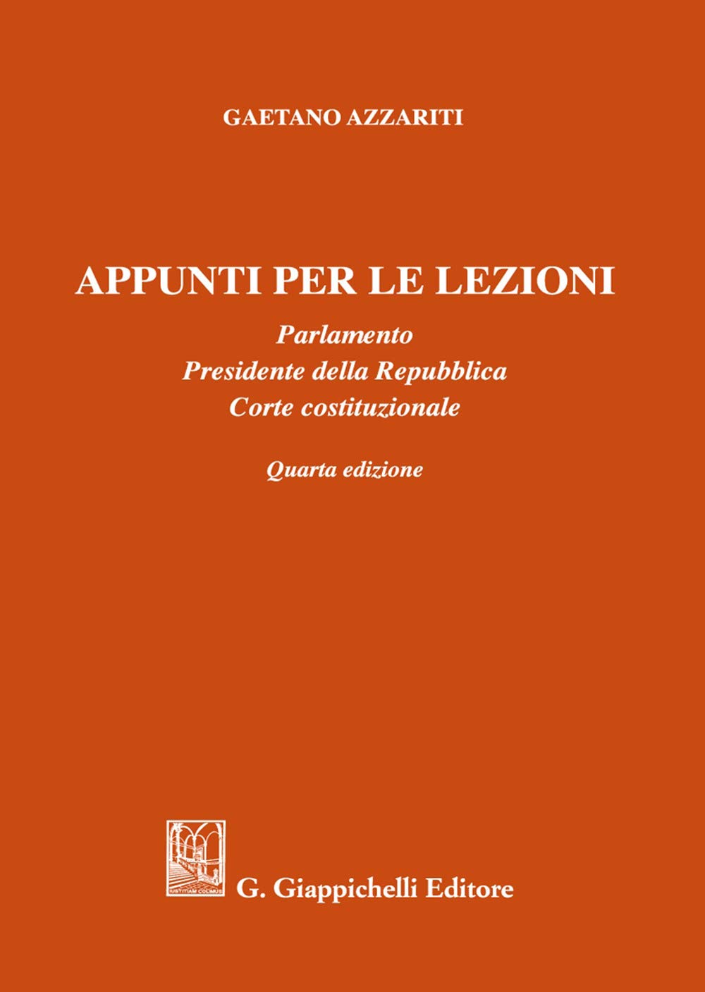 Appunti per le lezioni. Parlamento. Presidente della Repubblica. Corte costituzionale Law