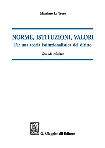 Norme, istituzioni, valori. Per una teoria istituzionalistica del diritto book