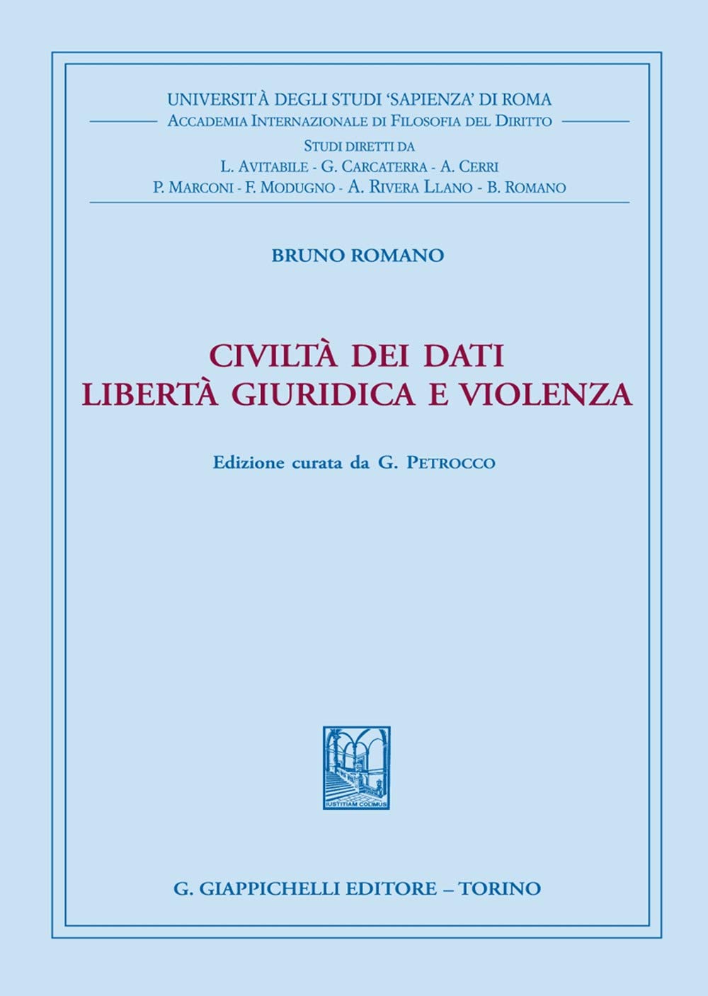 Civiltà dei dati. Libertà giuridica e violenza (Univ.Roma-Studi di filosofia del diritto) Law