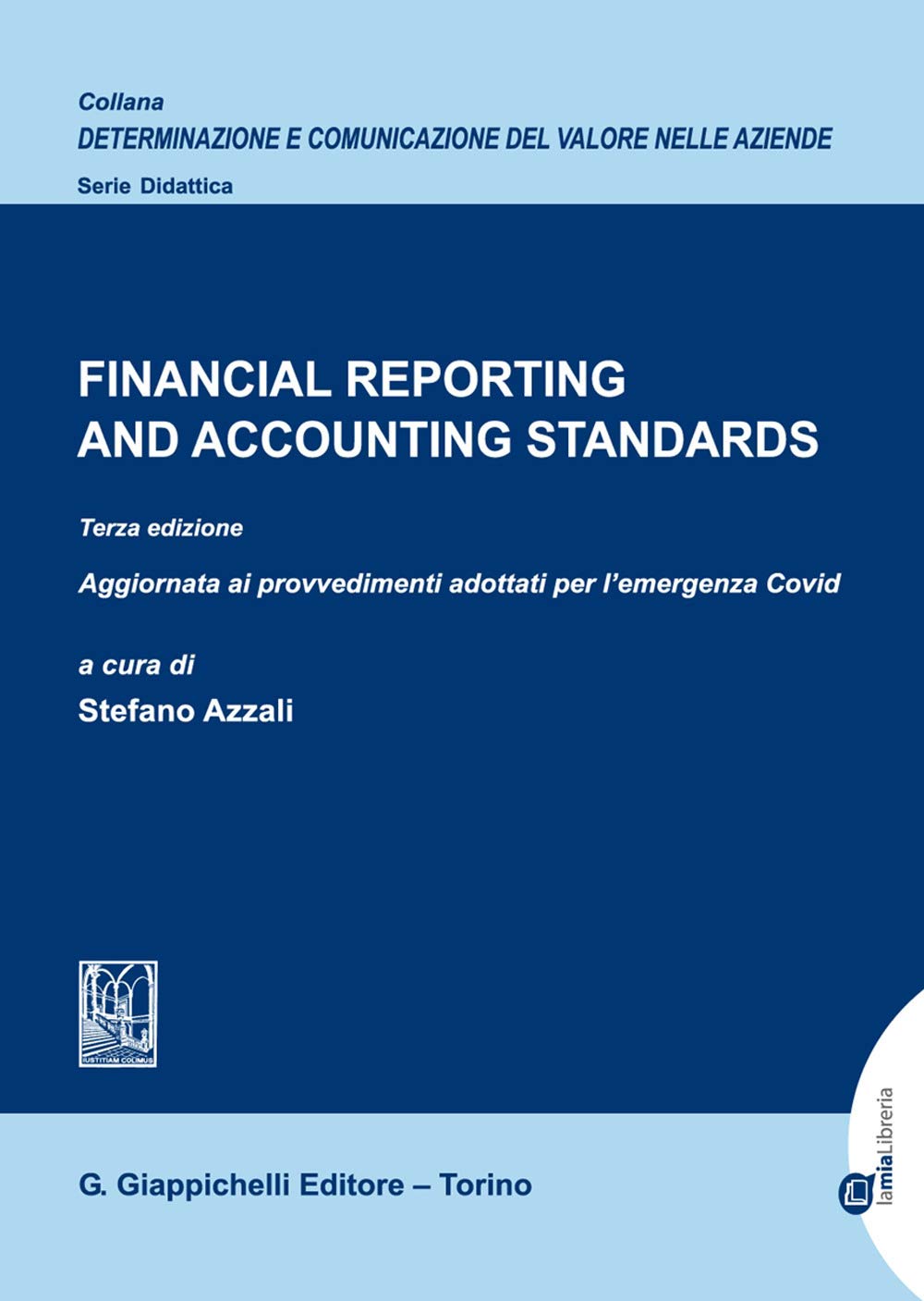 Financial reporting and accounting standards (Determinazione e comunicazione del valore nelle aziende. Didattica) Business, Finance & Career