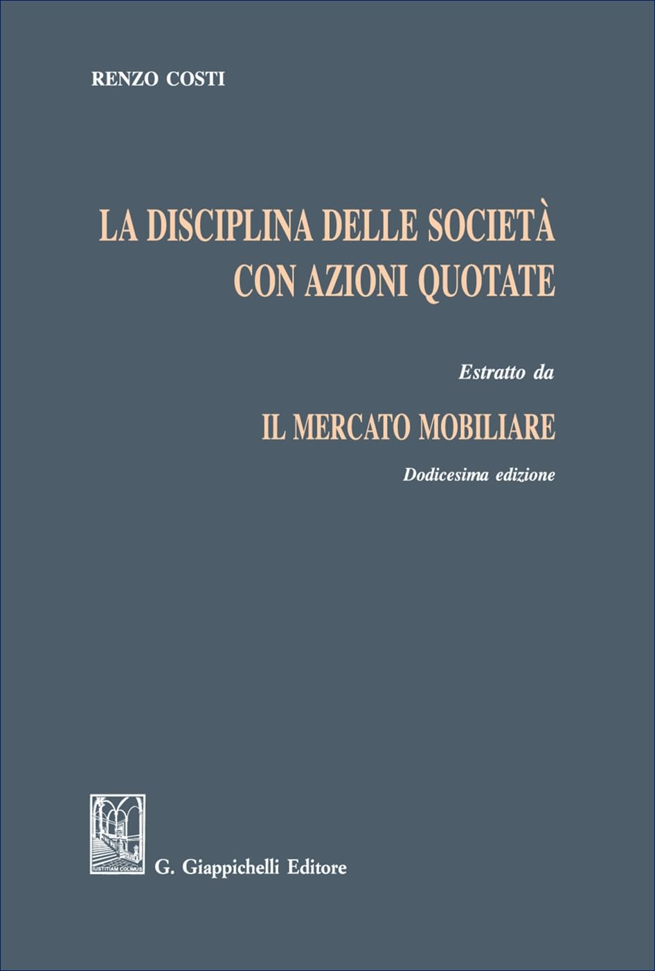 La disciplina delle società con azioni quotate. Estratto da «Il mercato mobiliare» book