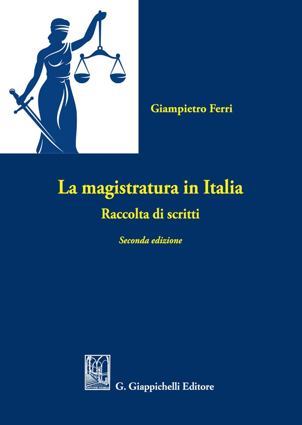 La magistratura in Italia. Raccolta di scritti Law