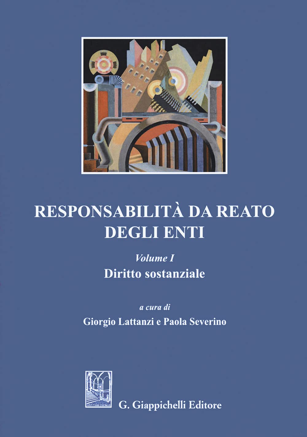 Responsabilità da reato degli enti. Diritto sostanziale (Vol. 1) Law