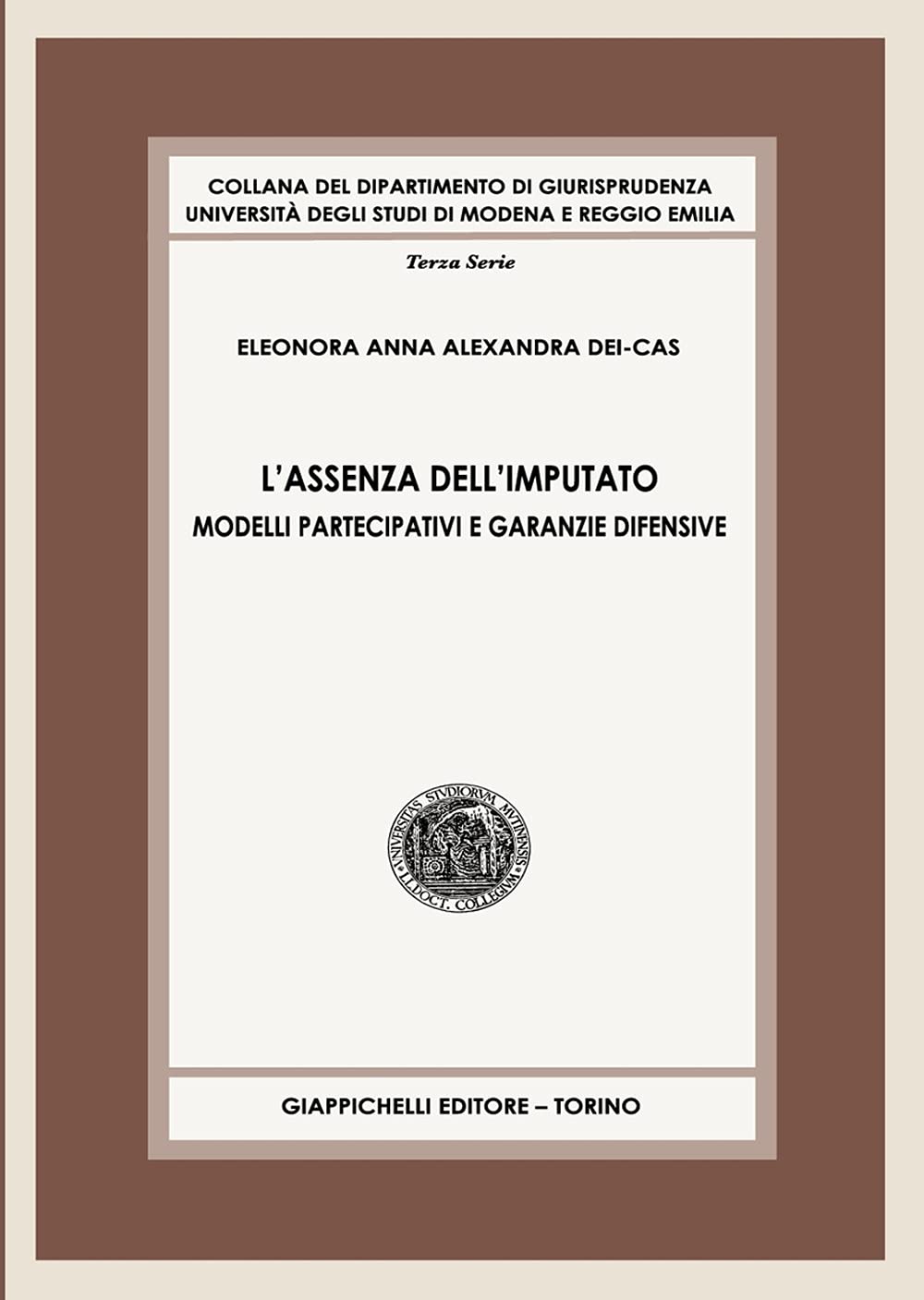 L'assenza dell'imputato. Modelli partecipativi e garanzie difensive book