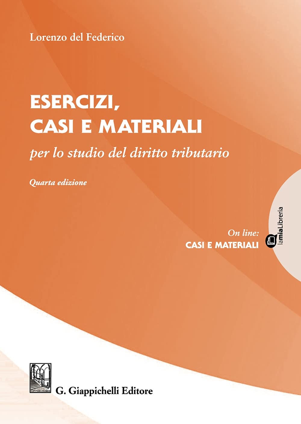 Esercizi, casi e materiali per lo studio del diritto tributario book