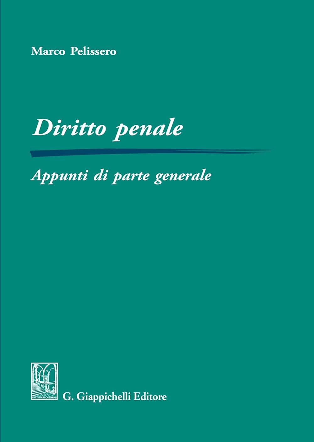 Diritto penale. Appunti di parte generale Law