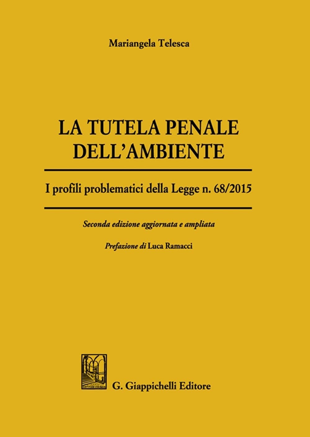 La tutela penale dell'ambiente. I profili problematici della Legge n. 68/2015 book